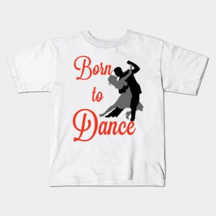 Born to Dance Kids T-Shirt